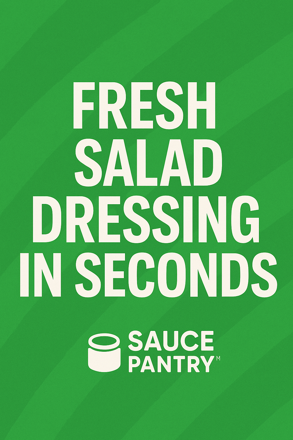 Why Fresh Salad Dressing in Seconds is a Game-Changer