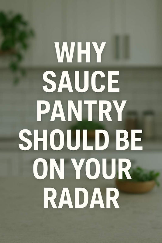 Why Sauce Pantry Should Be on Your Radar This Year | Sauce Pantry